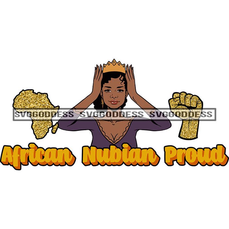 Afro Woman African Nubian Proud Crown Africa Crowned SVG JPG PNG Vector Clipart Cricut Silhouette Cut Cutting