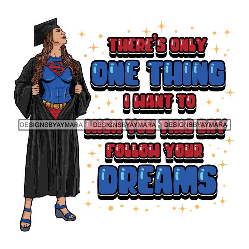 Afro Woman Graduate Super Woman Life Quotes Academic Achievement Wearing Graduation Gown Cap Long Hairstyle SVG JPG PNG Cutting Files For Silhouette Cricut More